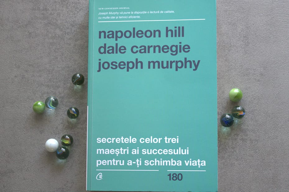 Cartea Secretele celor trei maeștri ai succesului pentru a -ți schimba viața- Napoleon Hill, Dale Carnegie, Joseph Murphy