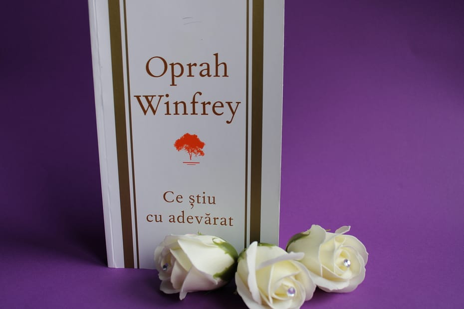 Oprah Winfrey- Ce știu cu adevărat